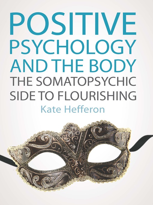 Title details for Positive Psychology and the Body by Kate Hefferon - Available